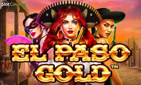 el paso slot demo|El Paso Gold Slot .